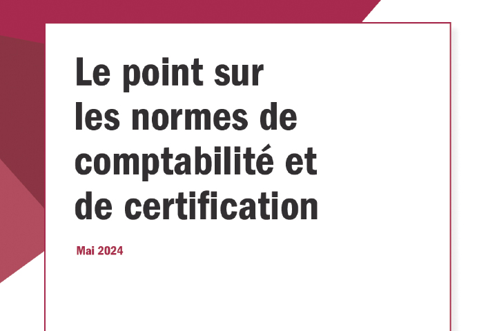 Le point sur les normes de comptabilité et de certification